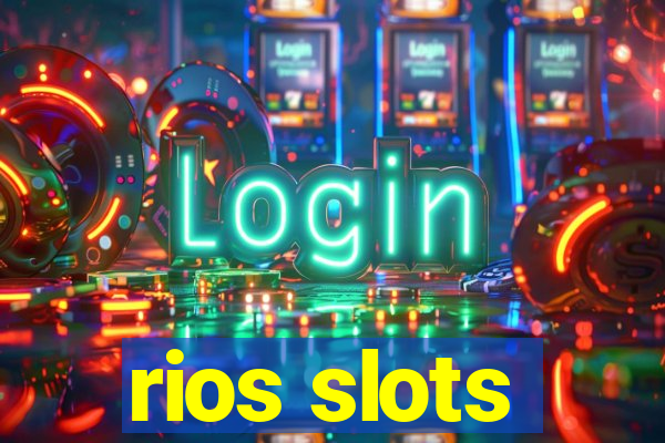 rios slots